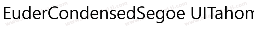 EuderCondensedSegoe UITahomasans字体转换